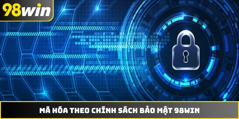 Mã hóa theo chính sách bảo mật 98WIN