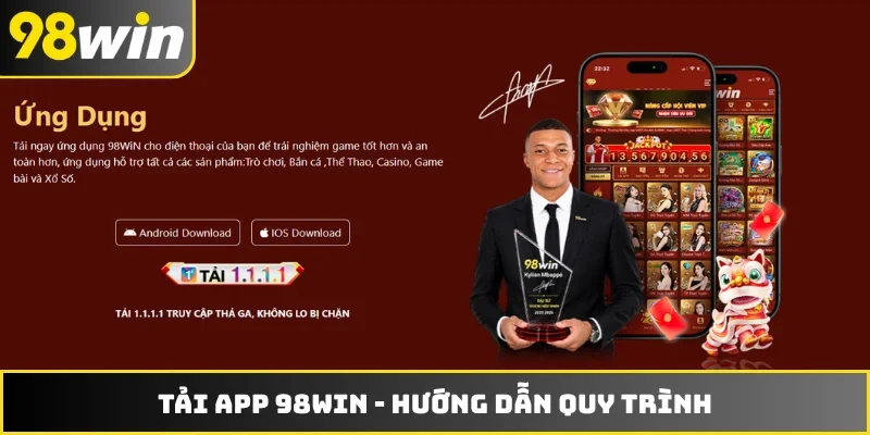 Tải App 98WIN - Hướng Dẫn Quy Trình Download Siêu Tốc